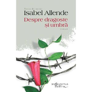 Despre dragoste si umbra, Isabel Allende