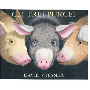 Carte Editura Arthur, Cei trei purcei, David Wiesner