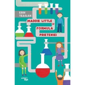 Carte Editura Corint, Maddie Little si formula prieteniei, Erin Teagan