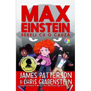 Carte Editura Corint, Max Einstein vol. 2 Rebeli cu o cauza, James Patterson, Chris Grabenstein