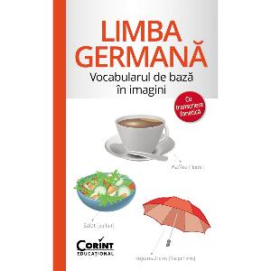 Carte Editura Corint, Vocabularul de baza in imagini cu transcriere fonetica. Limba germana
