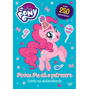 Carte Editura Litera, My Little Pony, Pinkie Pie da o petrecere