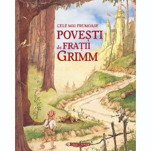 Carte Editura Corint, Cele mai frumoase povesti de Fratii Grimm