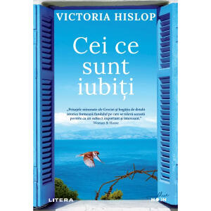 Carte Editura Litera, Cei ce sunt iubiti, Victoria Hislop