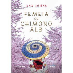 Carte Editura Litera, Femeia cu chimono alb, Ana Johns