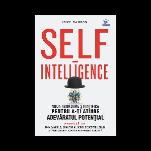 Self-intelligence. Noua abordare stiintifica pentru a-ti atinge adevaratul potential, Jane Ranson