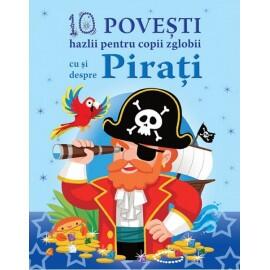 10 Povesti hazlii pentru copii zglobii cu si despre Pirati 