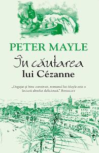 In cautarea lui Cezanne, Peter Mayle
